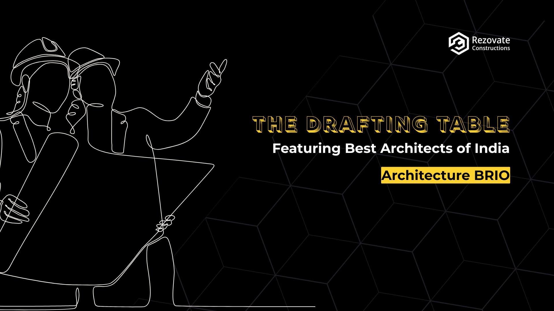 The Drafting Table India - Architecture BRIO