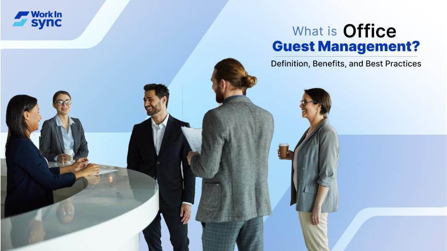 What is Guest Management? Definition, Benefits, and Best Practices