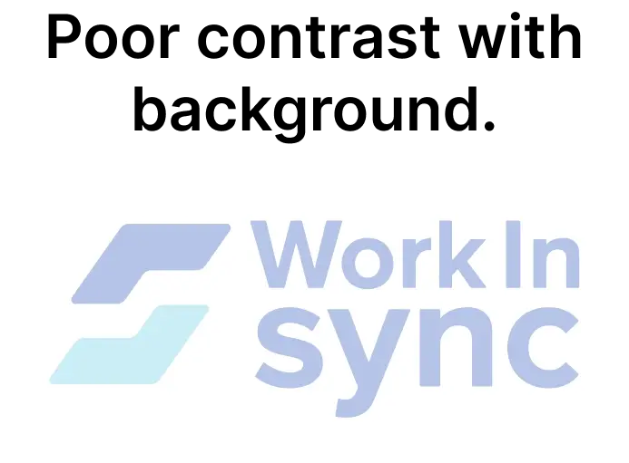 Faded WorkInSync logo with poor background contrast.